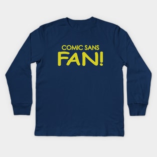 Comic Sans Fan in Yellow Kids Long Sleeve T-Shirt